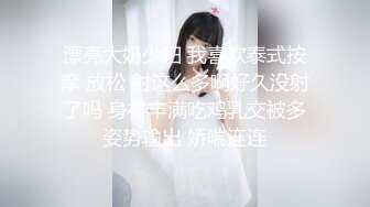 【极品性爱??超精品泄密】沧州绝色美女金诗媛与男友全套性爱自拍图影泄密 细腰美臀 吃鸡内射 完美露脸 高清720P原版