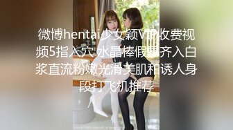  利大无比新姿势干大胸妹 遇到猛男爽翻了 高潮阵阵 浪叫连连