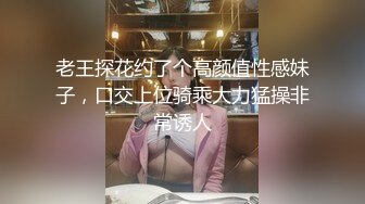 某学校在校学生，比较萝莉可爱身材不错胸至少有B  各种爆菊肛交没任何反应，各种高难度姿势啪啪，高清1080P