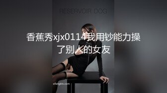 10-10小婊寻欢会所偶遇极品技师，少妇气息浓厚，必须干她一炮