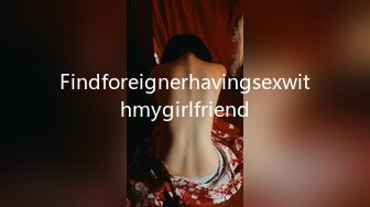 Findforeignerhavingsexwithmygirlfriend