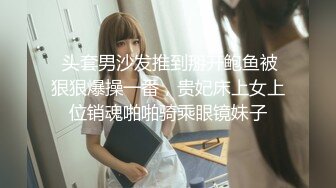 9/22最新 别看年纪小童颜巨乳小萝莉欲仙欲死高潮阵阵VIP1196