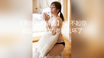 真实夜店DJ女神下海这么久【终于被操啦】打碟放着DJ跳舞还是长舌妇找来炮友狠狠地打一炮 发抖内射