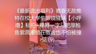 情侣居家啪啪性爱泄密~先口再操~每个女神的最爱~上位骑乘，老汉推车姿势换着来~好爽噢！！